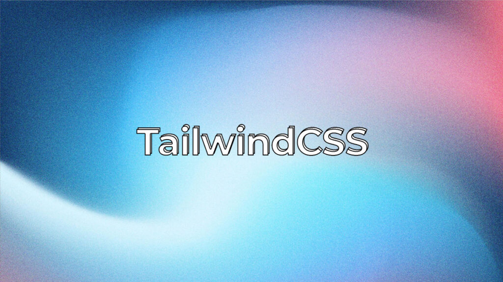 دوره متخصص تیلویند (TailwindCSS)